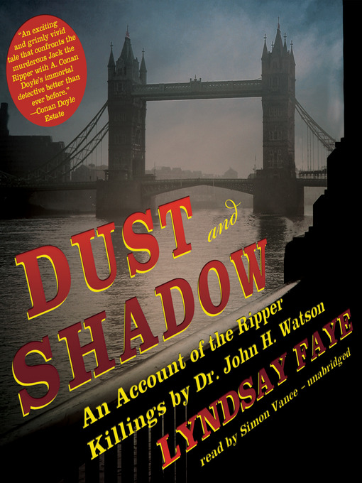 Title details for Dust and Shadow by Lyndsay Faye - Available